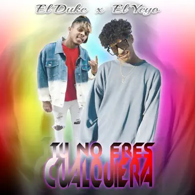 Tu No Eres Cualquiera - Single - El Yeyo