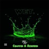 Wet (Chopped & Skrewed Remix) - Single