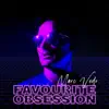 Stream & download Favourite Obsession - Single