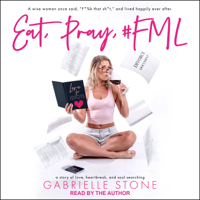 Gabrielle Stone - Eat, Pray, #FML artwork