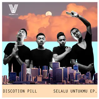 descargar álbum Discotion Pill - Selalu Untukmu