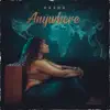 Anywhere - Single album lyrics, reviews, download