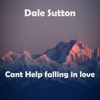 Cant Help Falling in Love (Acoustic) - Dale Sutton