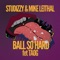 Ball so Hard (feat. Taog) - Mike Leithal, Studizzy & Ellis Iyomahan lyrics