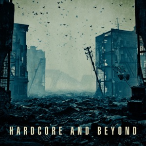 Hardcore and Beyond