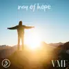 Ray of Hope - Single album lyrics, reviews, download