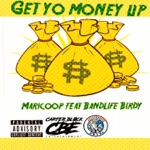 Maricoop - Get Yo Money Up (feat. Bandlife Birdy)