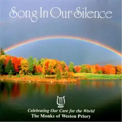 Song in Our Silence by The Monks of Weston Priory album reviews, ratings, credits