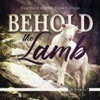 Behold the Lamb