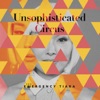 Unsophisticated Circus