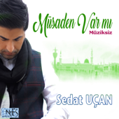 Müsaden Var Mı (Müziksiz) - Sedat Uçan