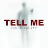 Tell Me - Single album lyrics, reviews, download