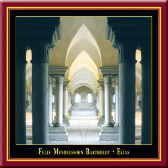 Felix Mendelssohn Bartholdy: Elias by Hans Peter Blochwitz, Jolanta Michalska-Taliaferro, Kantorei Maulbronn & Peter Lika album reviews, ratings, credits