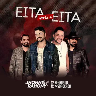 Eita atrás de Eita (feat. Fernando & Sorocaba) - Single - Jhonny e Rahony