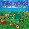 Na Na Na (feat. Chronixx) - Single album lyrics, reviews, download