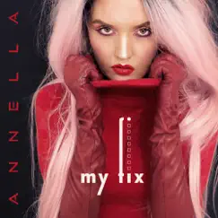 My Fix - Single by Annella album reviews, ratings, credits