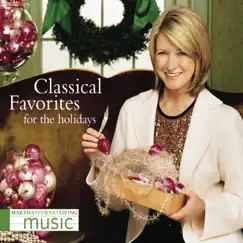 Martha Stewart Living Music: Classical Favorites for the Holidays by Various Artists album reviews, ratings, credits