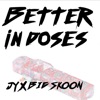 Better in Doses - Single, 2019