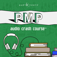 AudioLearn Content Team - PMP Audio Crash Course: Complete Test Prep and Review for the Project Management Professional Certification Exam (Unabridged) artwork