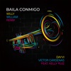 Baila Conmigo - Willy William Remix by Dayvi iTunes Track 1