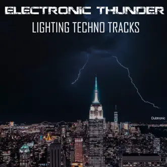 Electronic Thunder: Lighting Techno Tracks by Various Artists album reviews, ratings, credits