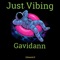 Just Vibing (feat. Gavidann) - Igbeatsle lyrics