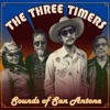 The Three Timers - Babe, I've Got to Go