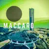 Maccaro - Single album lyrics, reviews, download
