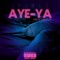 Aye-Ya - Jyjwlz lyrics