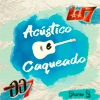 Acústico & Caqueado Parte 2