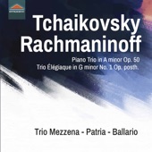Tchaikovsky: Piano Trio in A Minor, Op. 50, TH 117 - Rachmaninoff: Trio élégiaque No. 1 in G Minor artwork