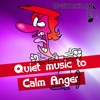 Quiet music to Calm Anger
