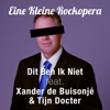 Dit Ben Ik Niet (feat. Xander de Buisonjé & Tijn Docter) - Single