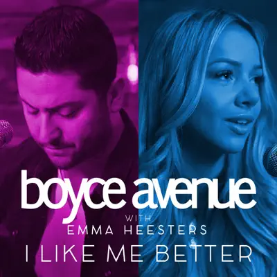 I Like Me Better - Single - Boyce Avenue