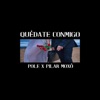 Quédate conmigo (feat. Pilar Moxó) - Single