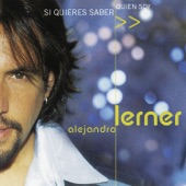 Alejandro Lerner - Quien Te Dijo?