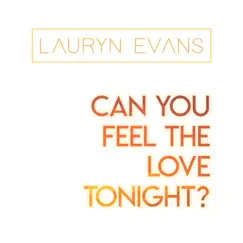 Can You Feel the Love Tonight? - Single by Lauryn Evans album reviews, ratings, credits