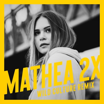 2X (Wild Culture Remix) - Mathea | Shazam