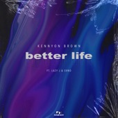 Better Life (feat. Lazy J & Svno) artwork