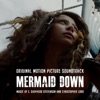 Mermaid Down (Original Motion Picture Soundtrack) artwork