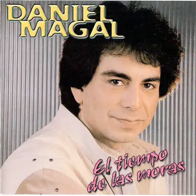El tiempo de las moras - Daniel Magal