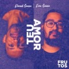 Teu Amor (feat. Daniel Souza) - Single