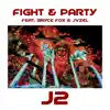 Fight & Party (feat. Bryce Fox & Jvzel) - Single album lyrics, reviews, download