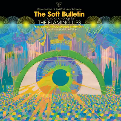 The Soft Bulletin (Live at Red Rocks) [feat. Colorado Symphony & Andre de Ridder] - The Flaming Lips