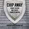 Chip Away (feat. Mic Capes & Vinnie Dewayne) - Serge Severe lyrics