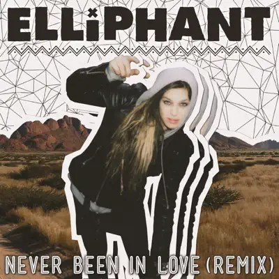 Never Been in Love (Remixes) - EP - Elliphant