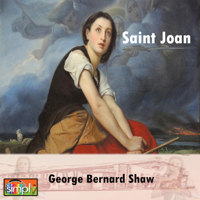 George Bernard Shaw - Saint Joan: The History & Play (Unabridged) artwork