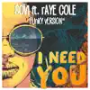 Stream & download I Need You (feat. Raye Cole) [Funky Version] - Single