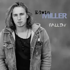 Fallin' - Single by Edwin Miller album reviews, ratings, credits