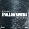 I Follow Rivers (feat. Q) [Melodika Remix] - G.S.P. lyrics